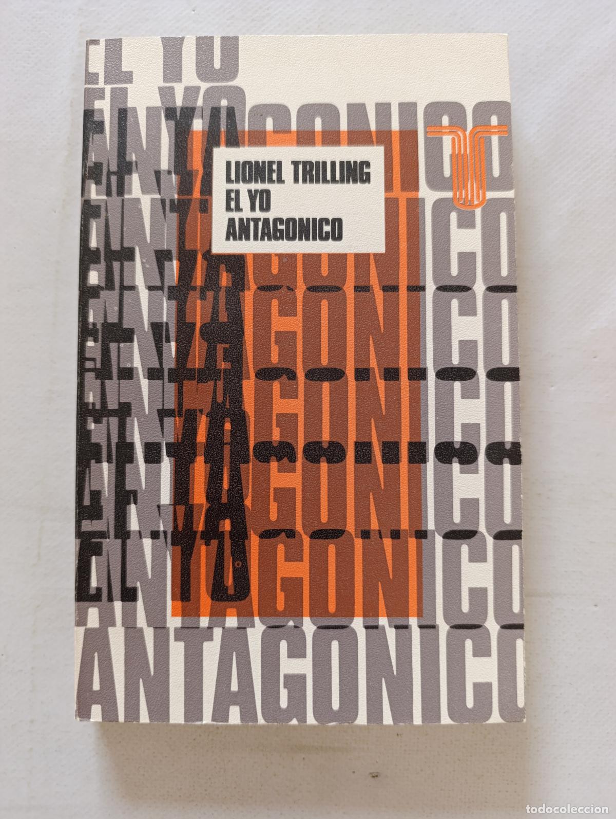 Libros de segunda mano: EL YO ANTAGONICO - LIONEL TRILLING - TAURUS (318)