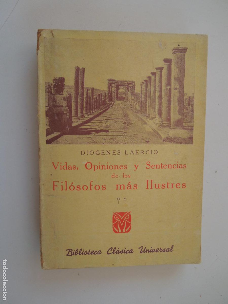 Libros de segunda mano: DIOGENES LAERCIO-VIDAS, OPINIONES Y SENTENCIAS DE LOS FIL&Oacute;SOFOS M&Aacute;S ILUSTRES -LIBRER&Iacute;A PERLADO 1940.