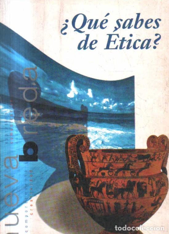 Libros de segunda mano: QUE SABES DE ETICA. SATUE, MANUEL/BRIA,LLATZER. A-FIL-1281.