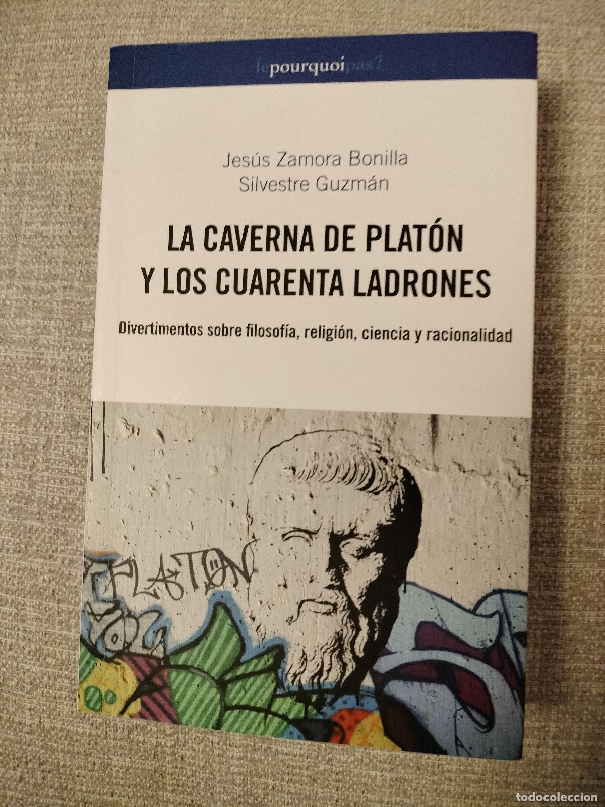 Libros de segunda mano: Jes&uacute;s Zamora Bonilla / Silvestre Guzm&aacute;n, La caverna de Plat&oacute;n y los cuarenta ladrones