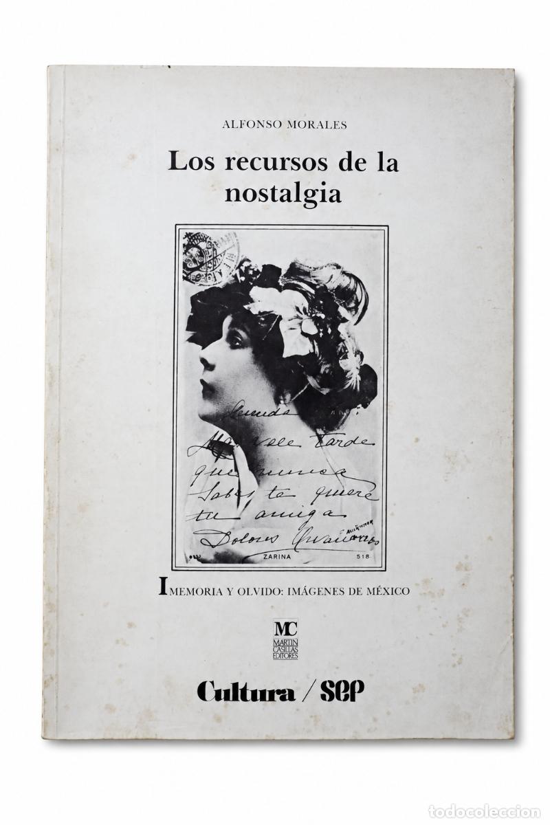 Libros de segunda mano: ALFONSO MORALES &ndash; LOS RECURSOS DE LA NOSTALGIA &ndash; MART&Iacute;N CASILLAS EDITORES / CULTURA-SEP LM