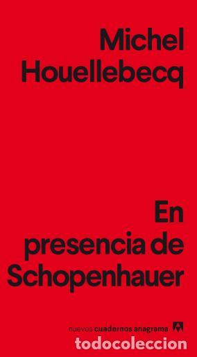 Libros de segunda mano: En presencia de Schopenhauer. - Houellebecq, Michel.