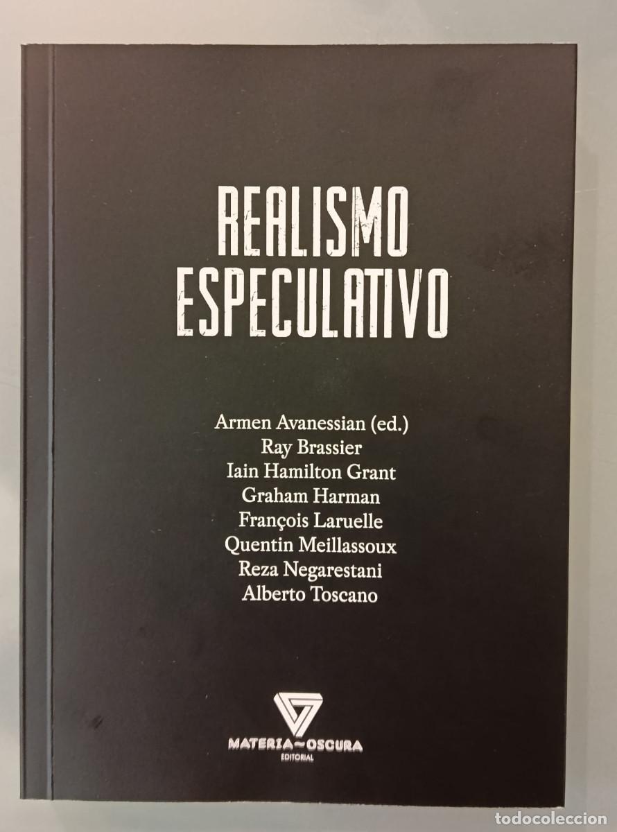 Libros de segunda mano: REALISMO ESPECULATIVO. VARIOS AUTORES. MATERIA OSCURA, 2019.