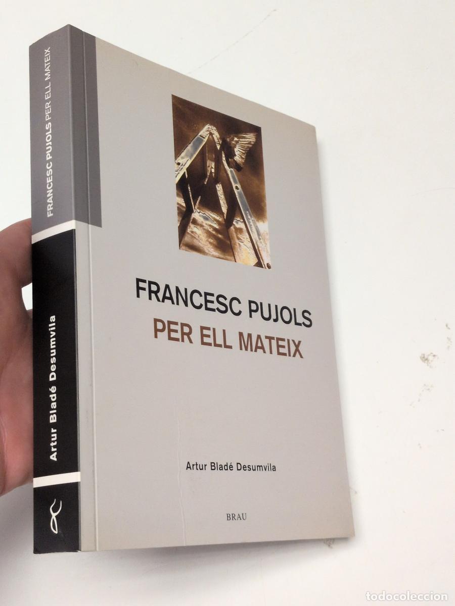 Libros de segunda mano: Francesc Pujols per ell mateix - Blad&eacute; Desumvila, Artur