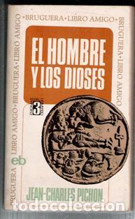 Libros de segunda mano: El hombre y los dioses, Jean-Charles Pich&oacute;n