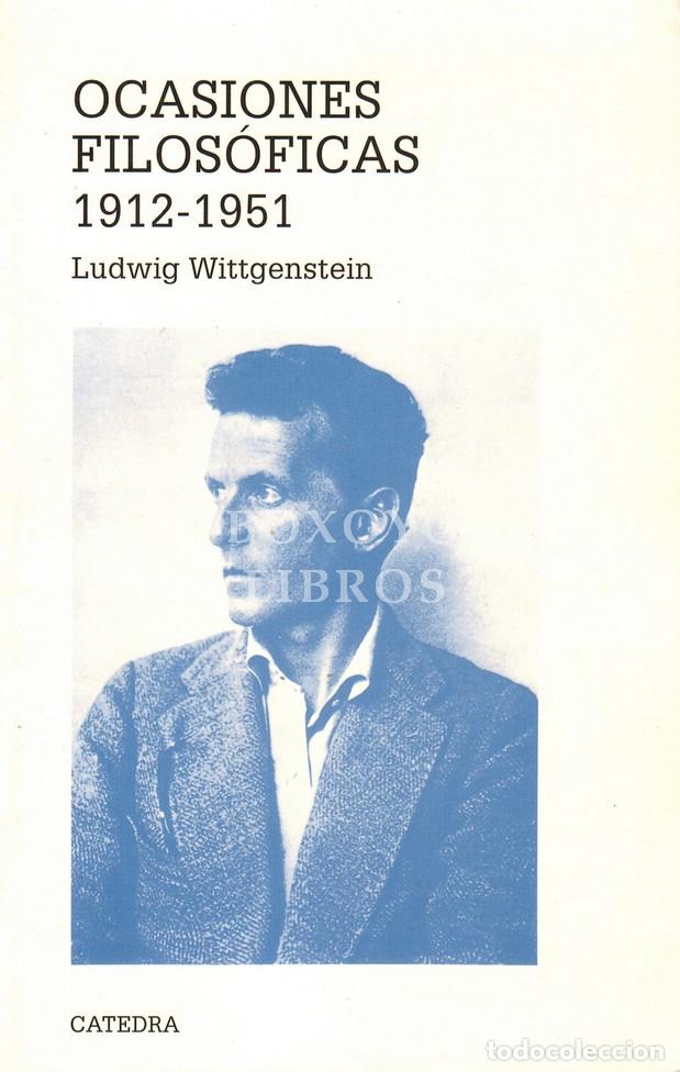 Livros em segunda m&atilde;o: WITTGENSTEIN, Ludwig. Ocasiones filos&oacute;ficas 1912-1951. James C. Klagge y Alfred Nordmann (eds). Trad