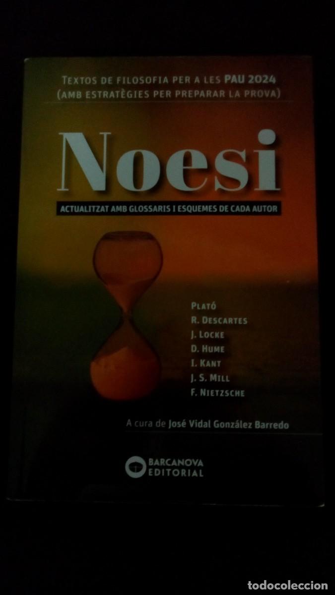 Libros de segunda mano: Noesi. Textos de filosofia per a les PAU 2024-510 P&Aacute;GINAS-EN CATAL&Agrave;-COMO NUEVO