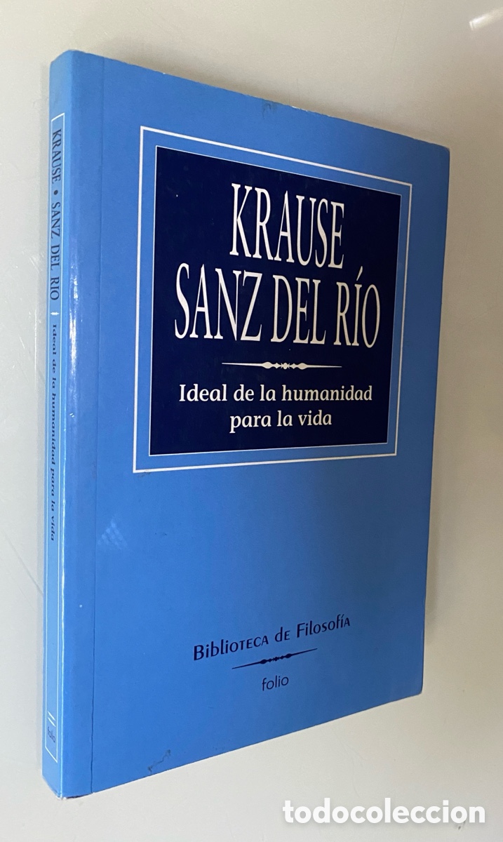 Libri di seconda mano: Ideal de la humanidad para la vida / Krause; Sanz del R&iacute;o - KRAUSE, Karl Christian Friedrich; Sanz d