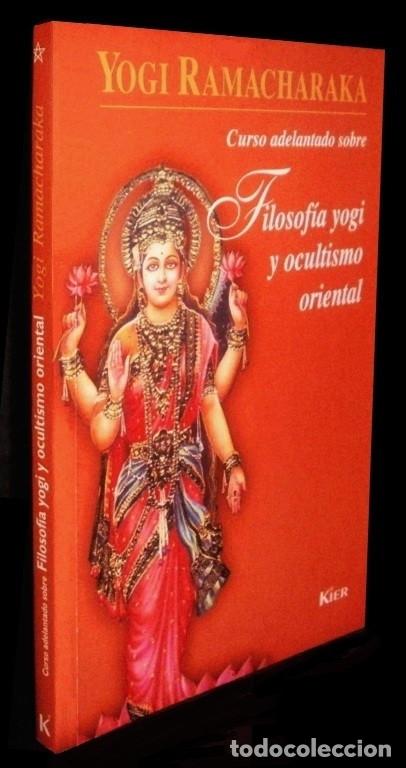 Libros de segunda mano: CURSO ADELANTADO DE FILOSOFIA YOGI Y OCULTISMO ORIENTAL YOGA. RAMACHARAKA. ED. ARGENTINA.