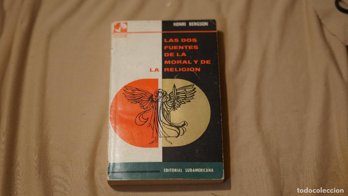 Libros de segunda mano: Henri Bergson - La dos fuentes de la moral y de la religi&oacute;n - Sudamericana 1962