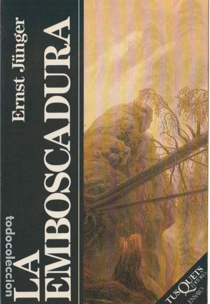 Libros de segunda mano: La emboscadura : Ensayo / Ernst J&uuml;nger