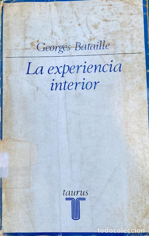 Libros de segunda mano: La experiencia interior, Georges Bataille (Taurus, 1973)