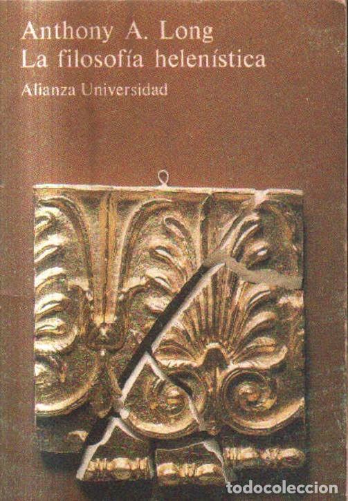 Libros de segunda mano: LA FILOSOFIA HELENISTICA. LONG,ANTHONY A. A-FIL-1289