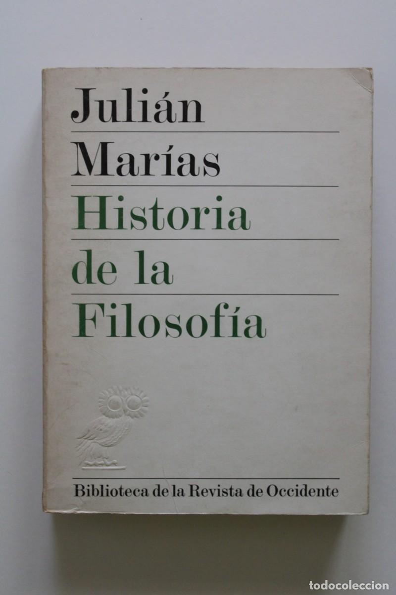 Libros de segunda mano: Juli&aacute;n Mar&iacute;as - Historia de la filosof&iacute;a - Revista de Occidente 1978