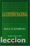 Libros de segunda mano: La cuesti&oacute;n nacional. - Luxemburg, Rosa.