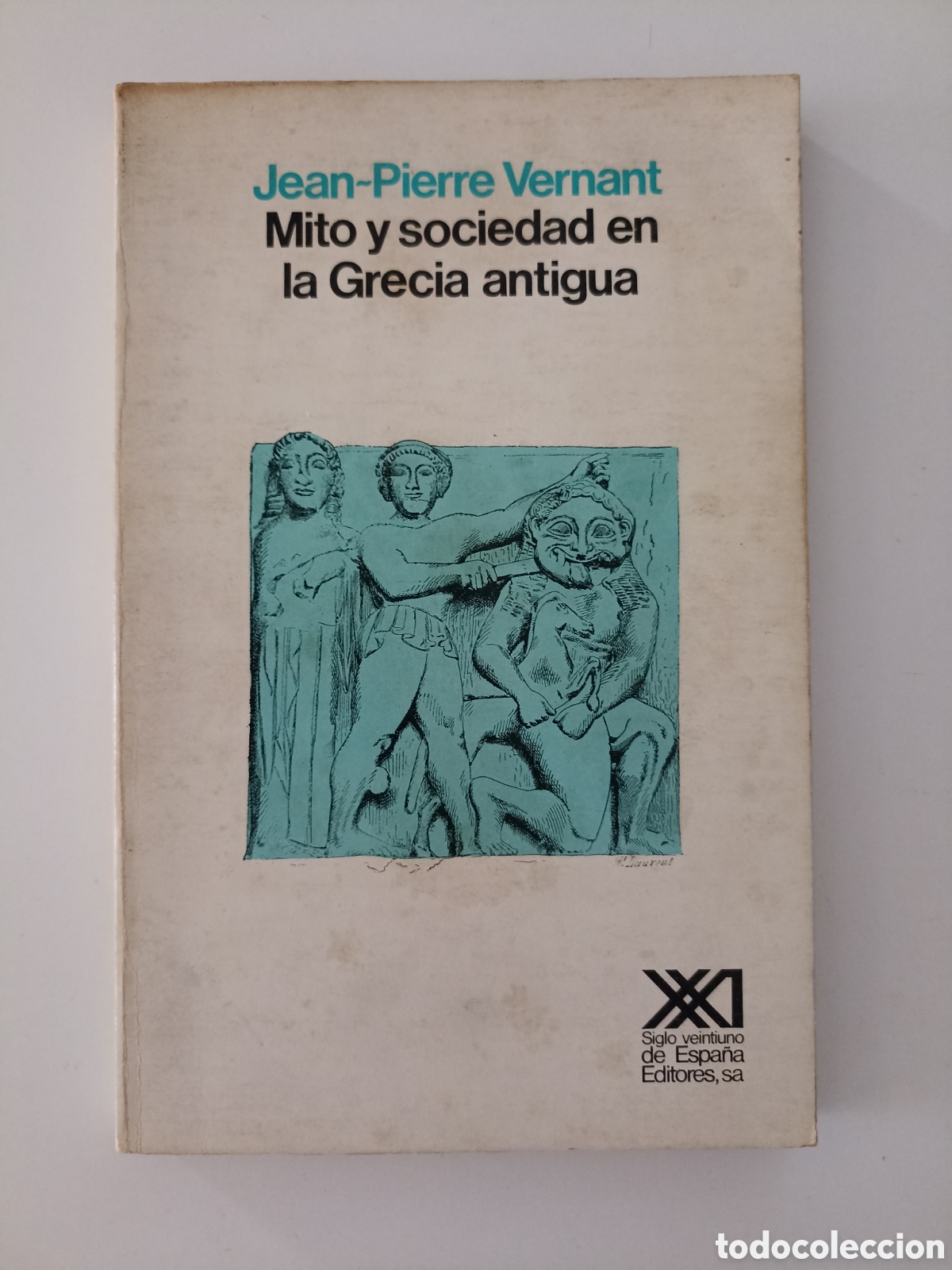 Libros de segunda mano: Jean-Pierre Vernant - Mito y sociedad en la Grecia antigua (Siglo XXI, 1982)