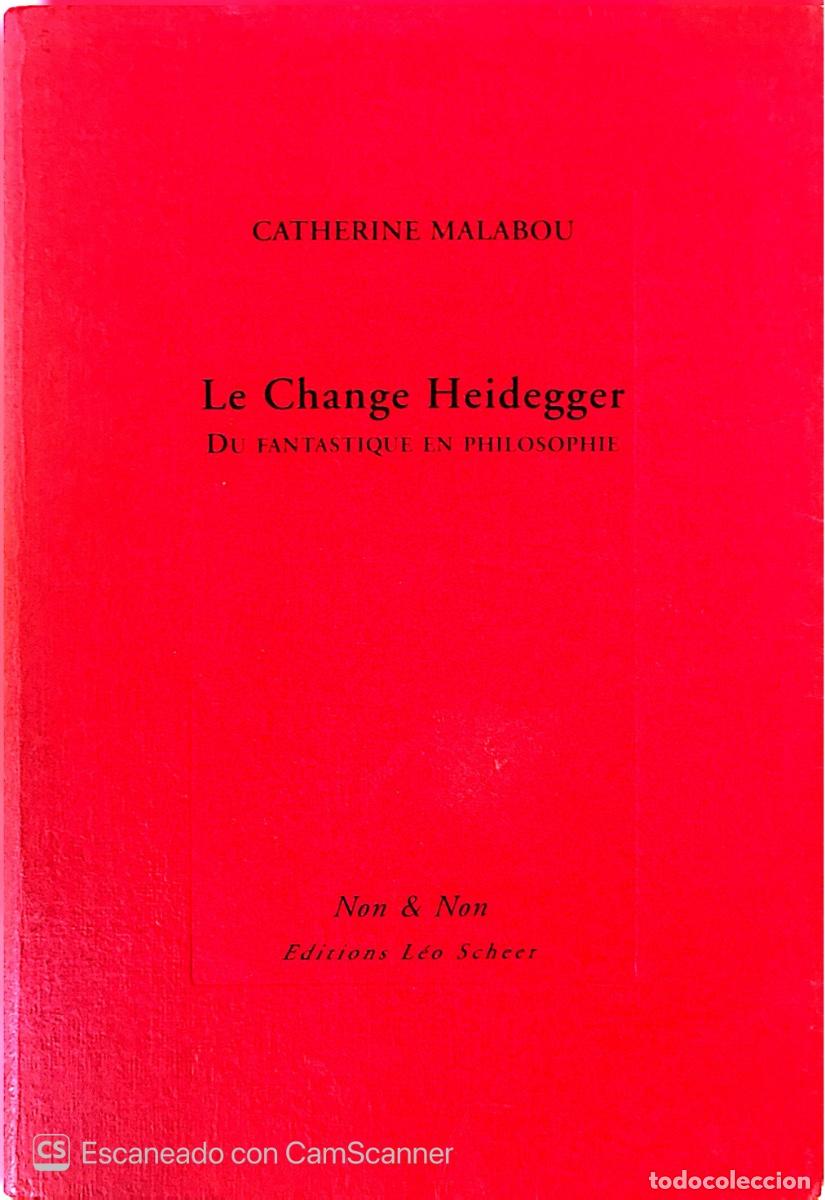Libros de segunda mano: Catherine Malabou - Le change Heidegger - Foto 1