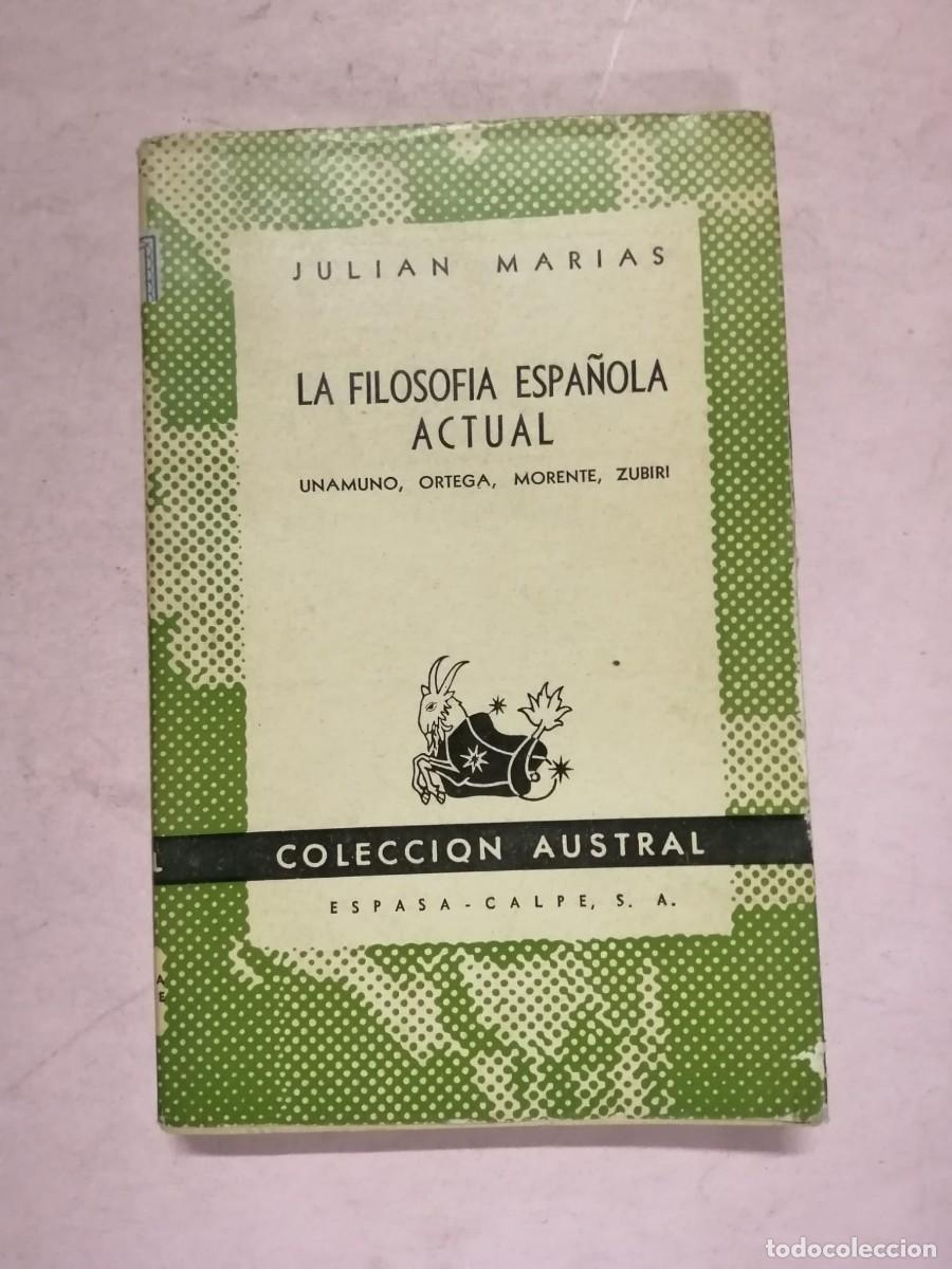 Libros de segunda mano: LA FILOSOFIA ACTUAL (JULIAN MARIAS) COLECCION AUSTRAL