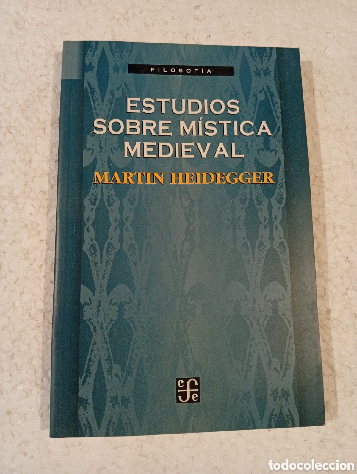 Libros de segunda mano: MARTIN HEIDEGGER. ESTUDIOS SOBRE M&Iacute;STICA MEDIEVAL. FONDO DE CULTURA ECON&Oacute;MICA 1997