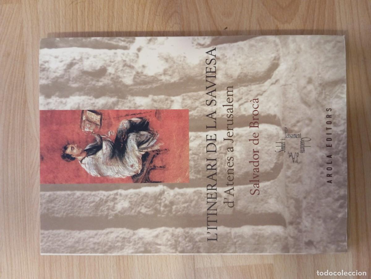 Libros de segunda mano: 'L'itinerari de la saviesa. D'Atenes a Jerusalem'. Salvador de Broc&agrave;.