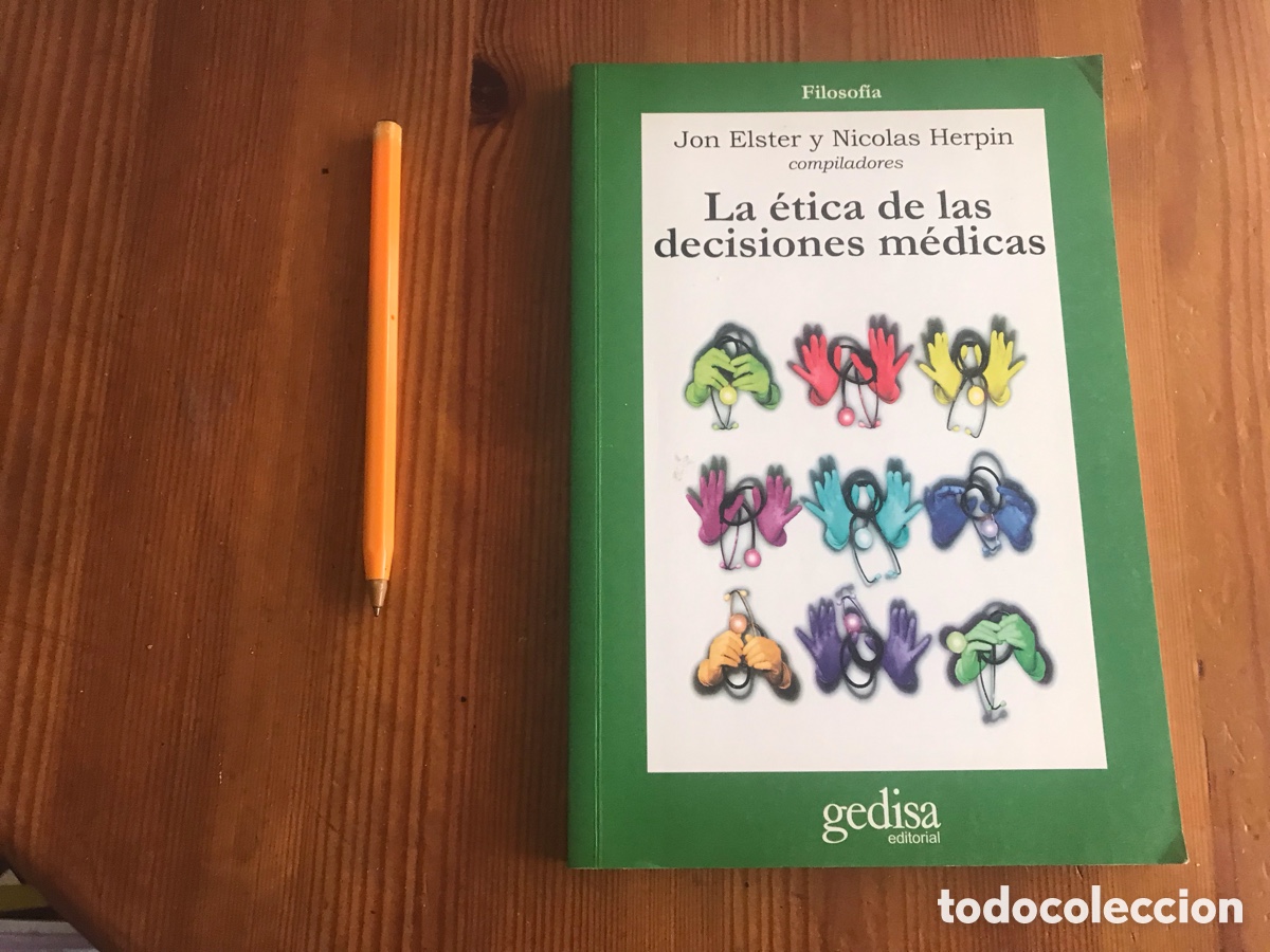 Libros de segunda mano: La &eacute;tica de las decisiones m&eacute;dicas. Jon Elster y Nicolas Herpin. Gedisa