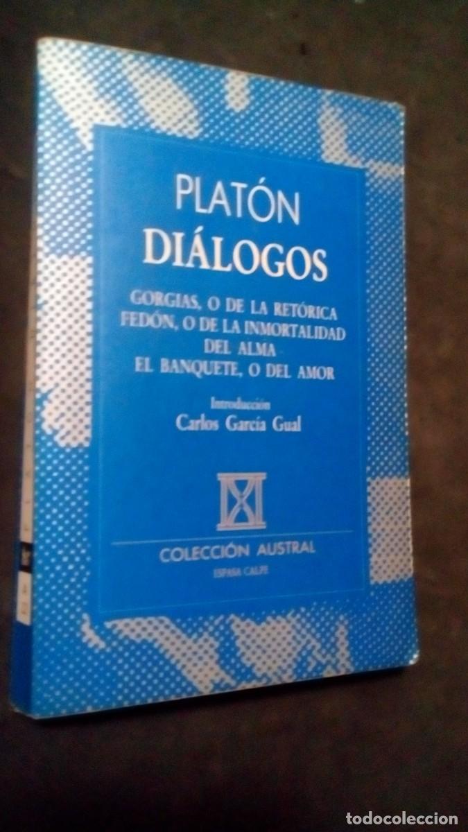 Libros de segunda mano: PLATON DIALOGOS CARLOS GARCIA GUAL COLECCION AUSTRAL 1990-COMO NUEVO