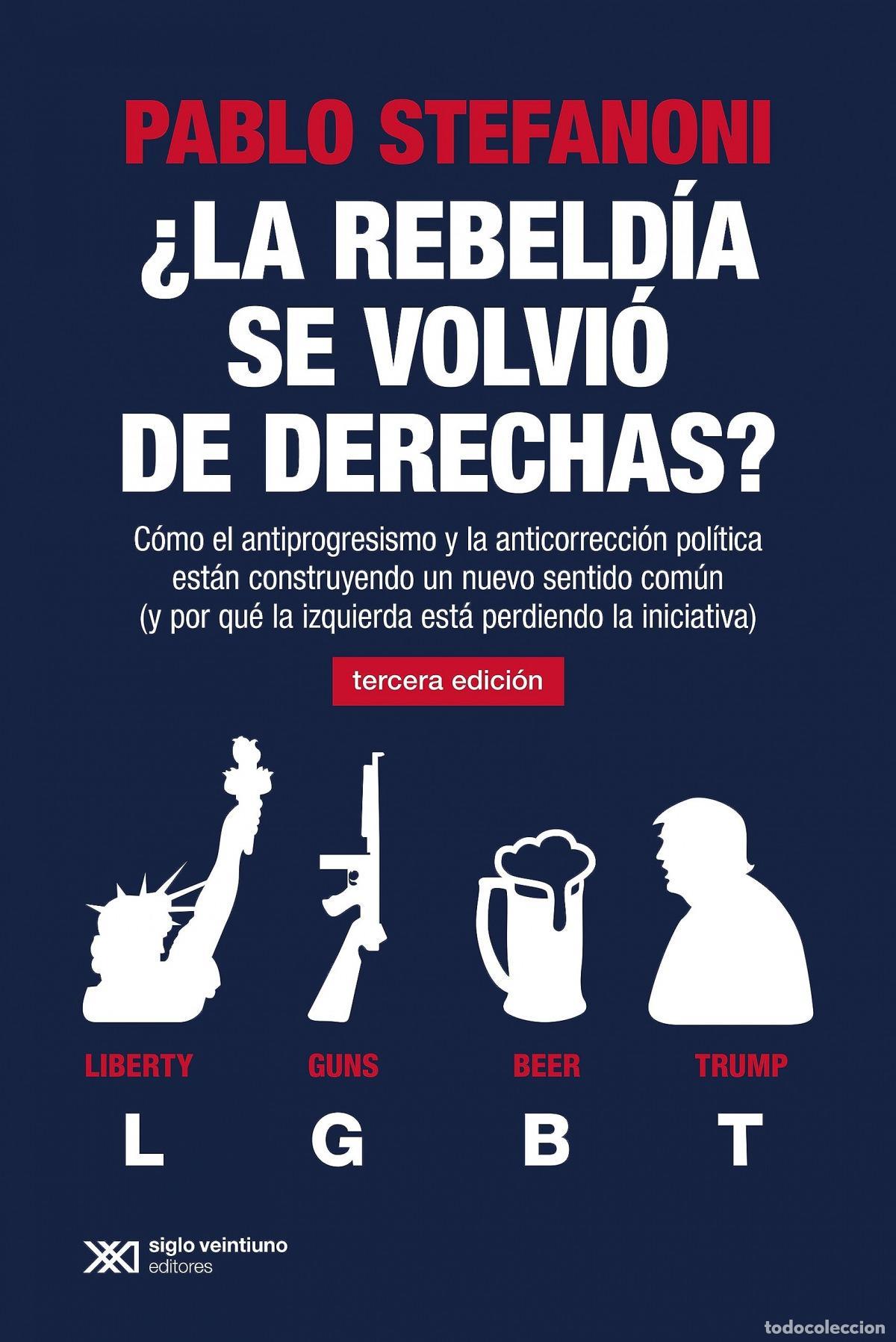 Libros de segunda mano: &iquest;La rebeld&iacute;a se volvi&oacute; de derechas?. - Stefanoni, Pablo.
