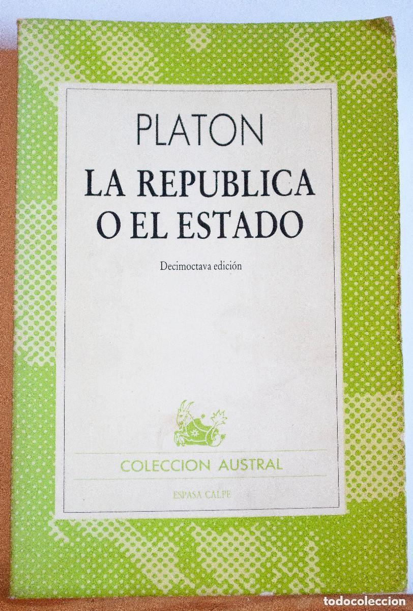 Libros de segunda mano: La Rep&uacute;blica o el estado.Plat&oacute;n. Espasa Calpe.Austral.