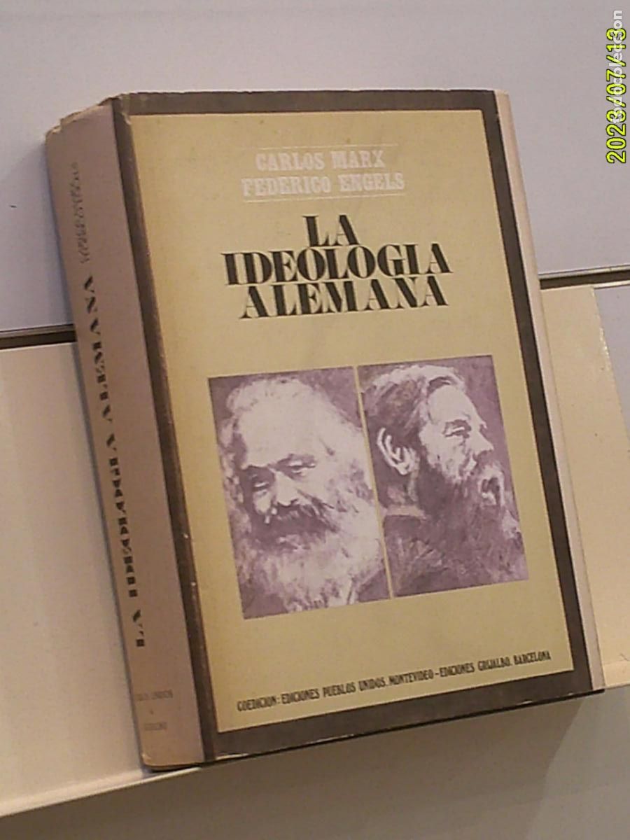 Libros de segunda mano: LA IDEOLOGIA ALEMANA CARLOS MARX Y FEDERICO ENGELS TOMO TAPA DURA - GRIJALBO