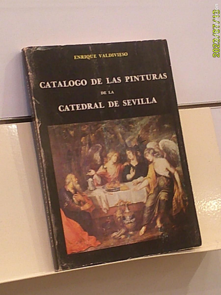 Libros de segunda mano: CATALOGO DE LAS PINTURAS DE LA CATEDRAL DE SEVILLA - AUTOR Y EDITOR ENRIQUE VALDIVIESO -