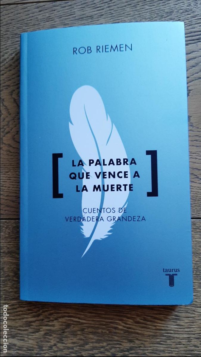 Libros de segunda mano: PALABRA QUE VENCE A LA MUERTE - LA. CUENTOS DE VERDADERA GRANDEZA - RIEMEN, ROB
