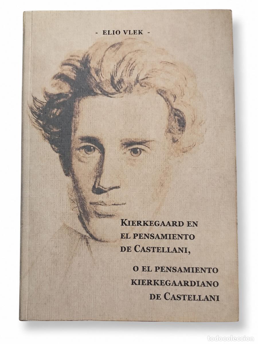 Libros de segunda mano: ELIO VLEK &ndash; KIERKEGAARD EN EL PENSAMIENTO DE CASTELLANI LM