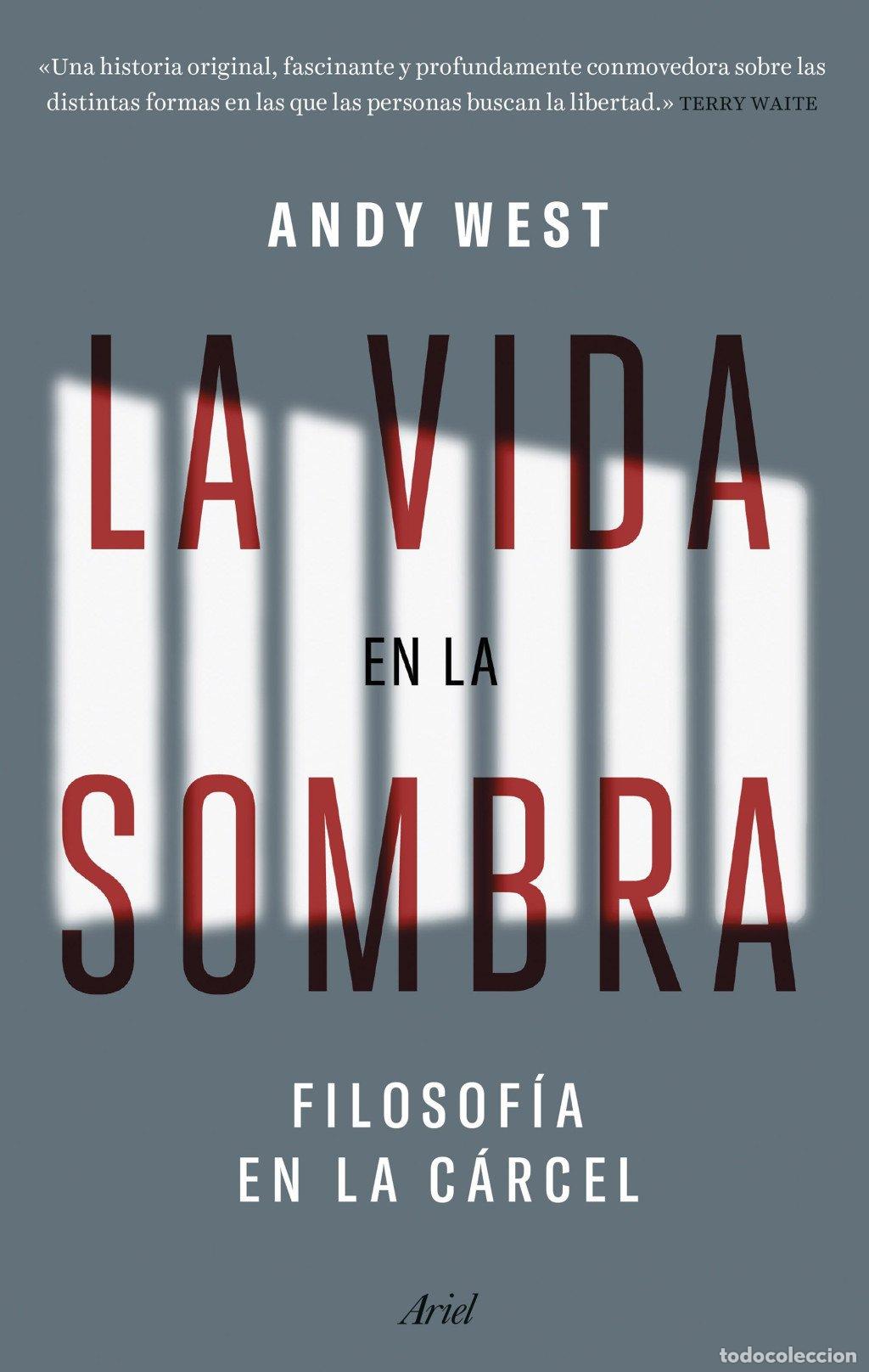 Libros de segunda mano: La Vida en la Sombra: Filosof&iacute;a en la C&aacute;rcel - Andy West - Editorial Ariel