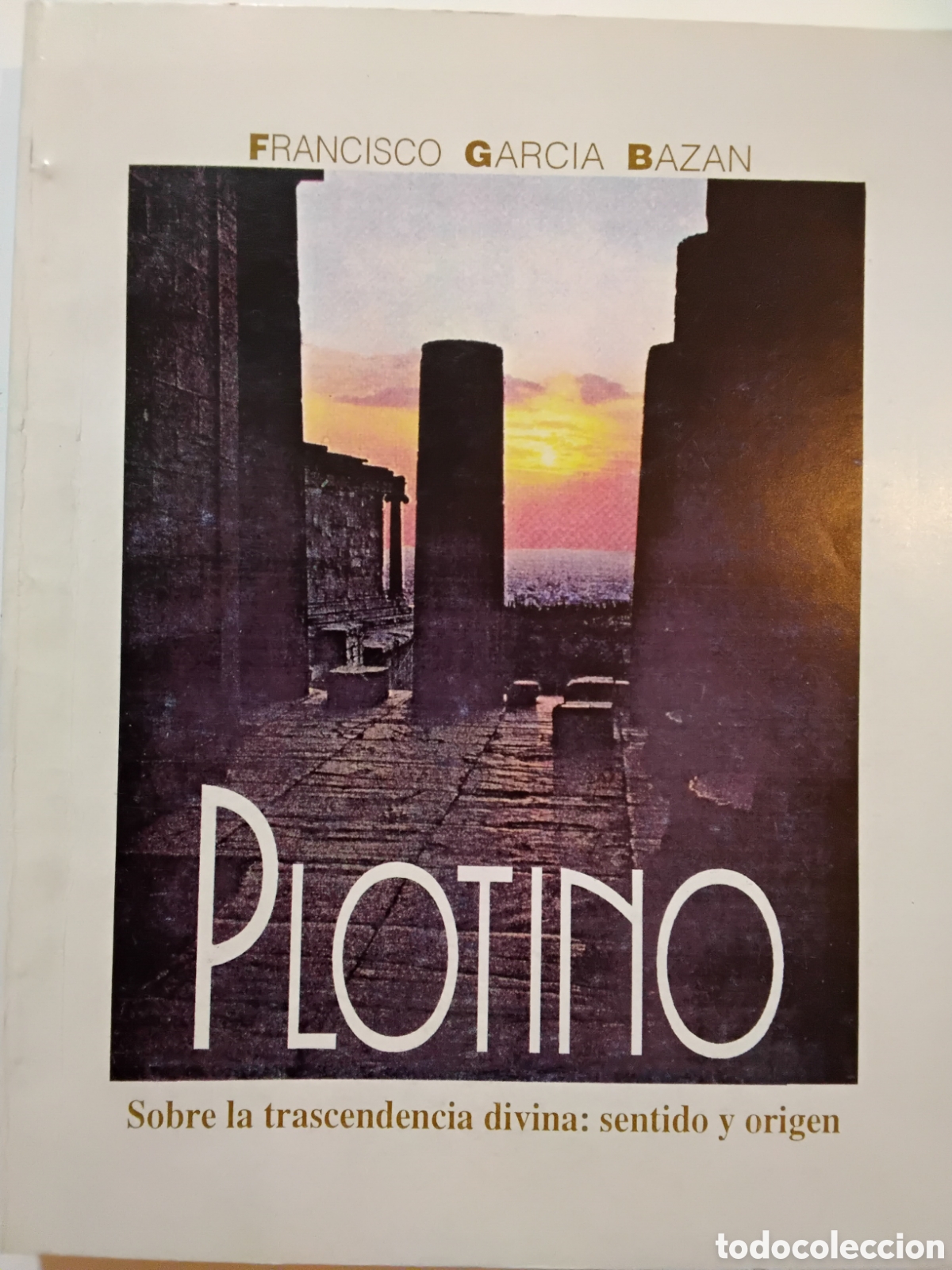 Libros de segunda mano: FRANCISCO GARC&Iacute;A BAZ&Aacute;N &ndash; PLOTINO. SOBRE LA TRASCENDENCIA DIVINA: SENTIDO Y ORIGEN &ndash; UNCUYO &ndash;