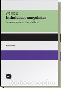 Libros de segunda mano: INTIMIDADES CONGELADAS. - ILLOUZ,EVA.