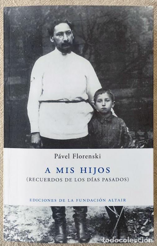 Livros em segunda m&atilde;o: A mis hijos (Recuerdos de los d&iacute;as pasados). - FLORENSKI, P&aacute;vel.-