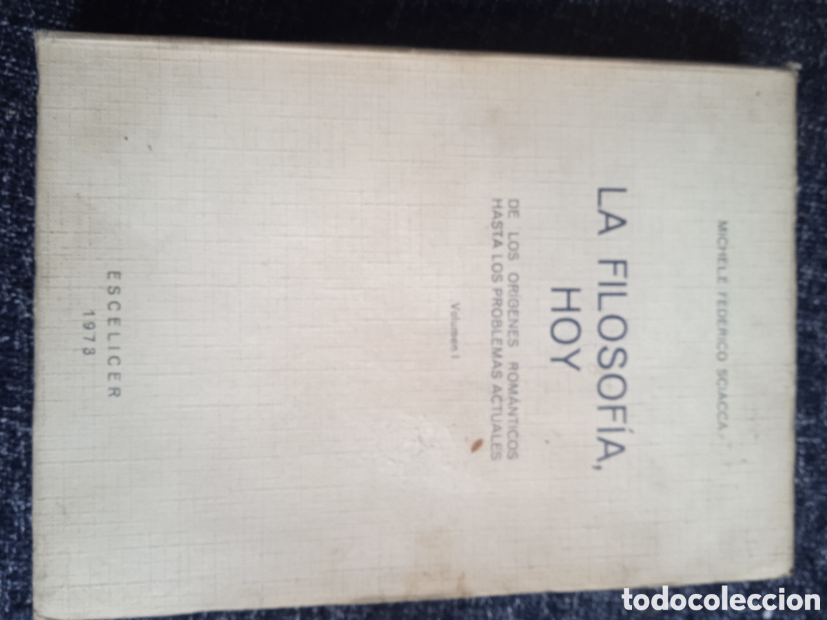 Libros de segunda mano: La filosof&iacute;a de hoy - volumen I / Michele Federico Sciacca