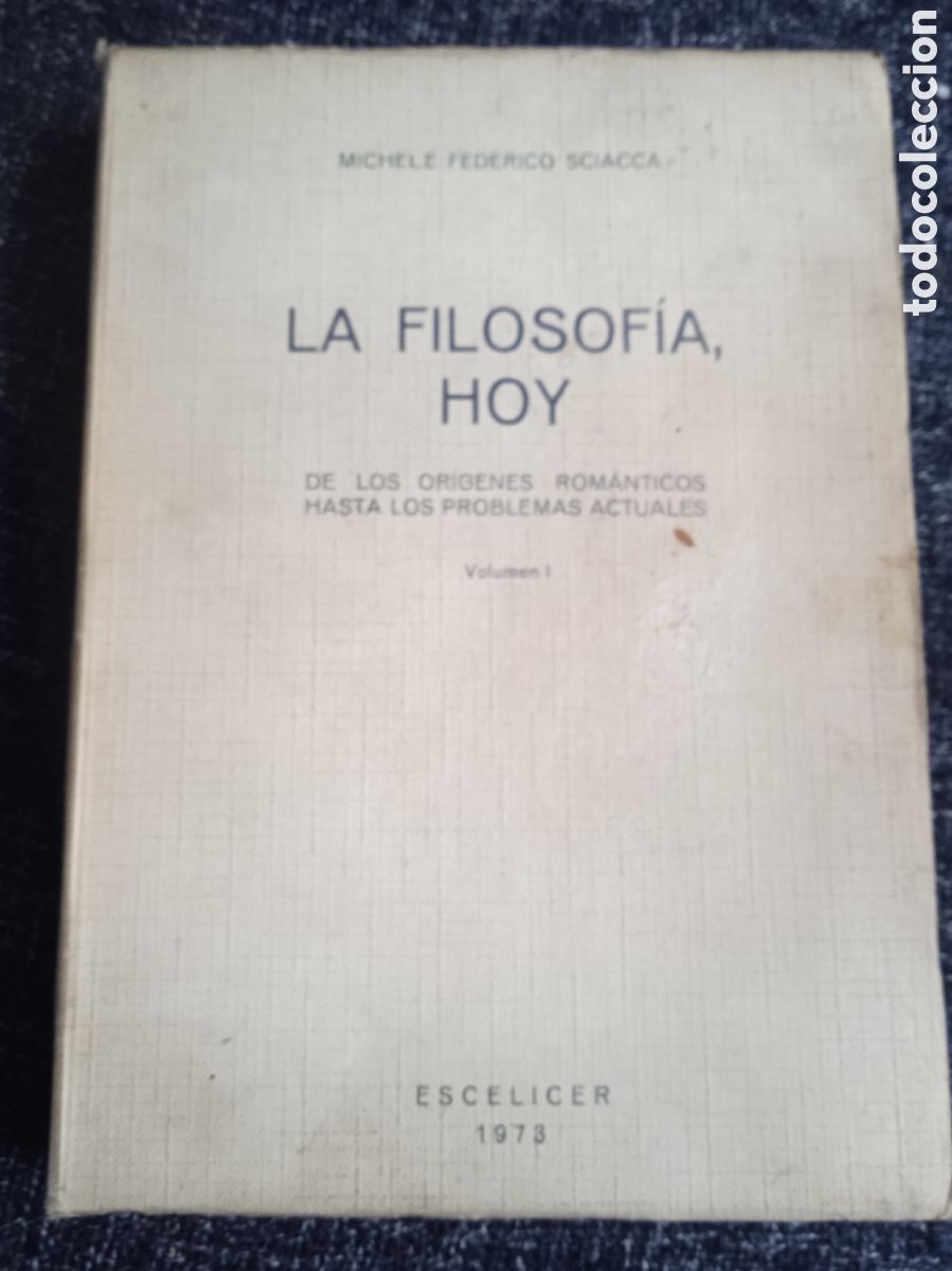 Libros de segunda mano: La filosof&iacute;a de hoy - volumen I / Michele Federico Sciacca