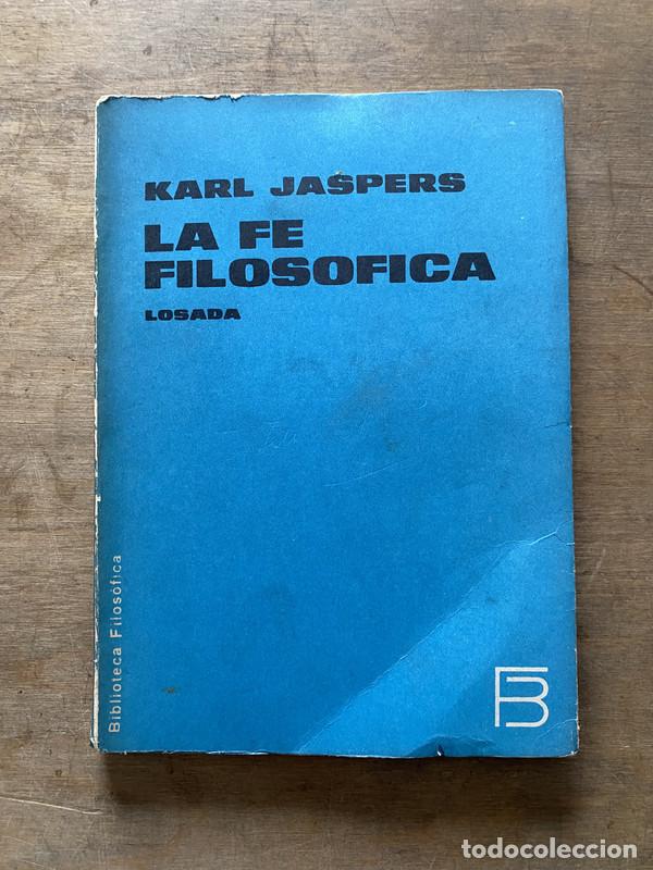 Libros de segunda mano: La fe filosofica - Jaspers Karl