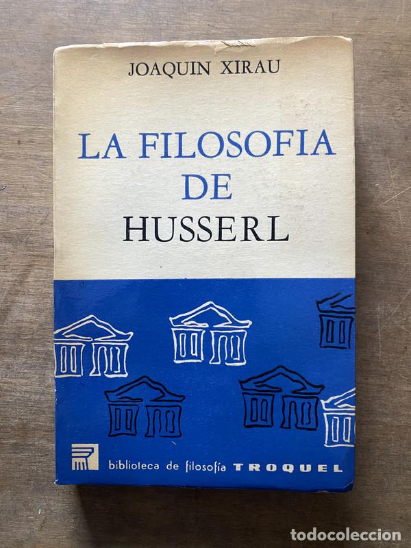 Libros de segunda mano: La filosofia de Husserl - Xirau Joaquin