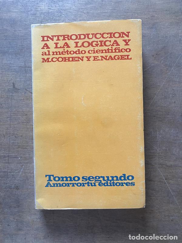 Libros de segunda mano: Introduccion a la logica y al metodo cientifico 2 tomos - Cohen M. y Nagel E.
