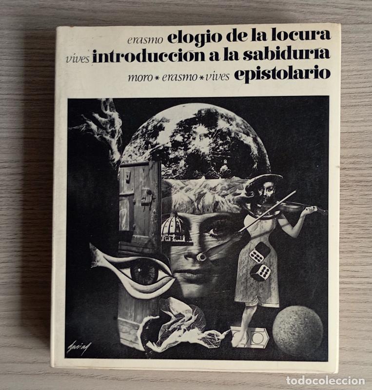 Libros de segunda mano: ELOGIO DE LA LOCURA / INTRODUCCION A LA SABIDURIA / EPISTOLARIO - ERASMO, VIVES Y MORO
