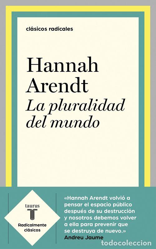 Libros de segunda mano: La pluralidad del mundo. - Arendt, Hannah.