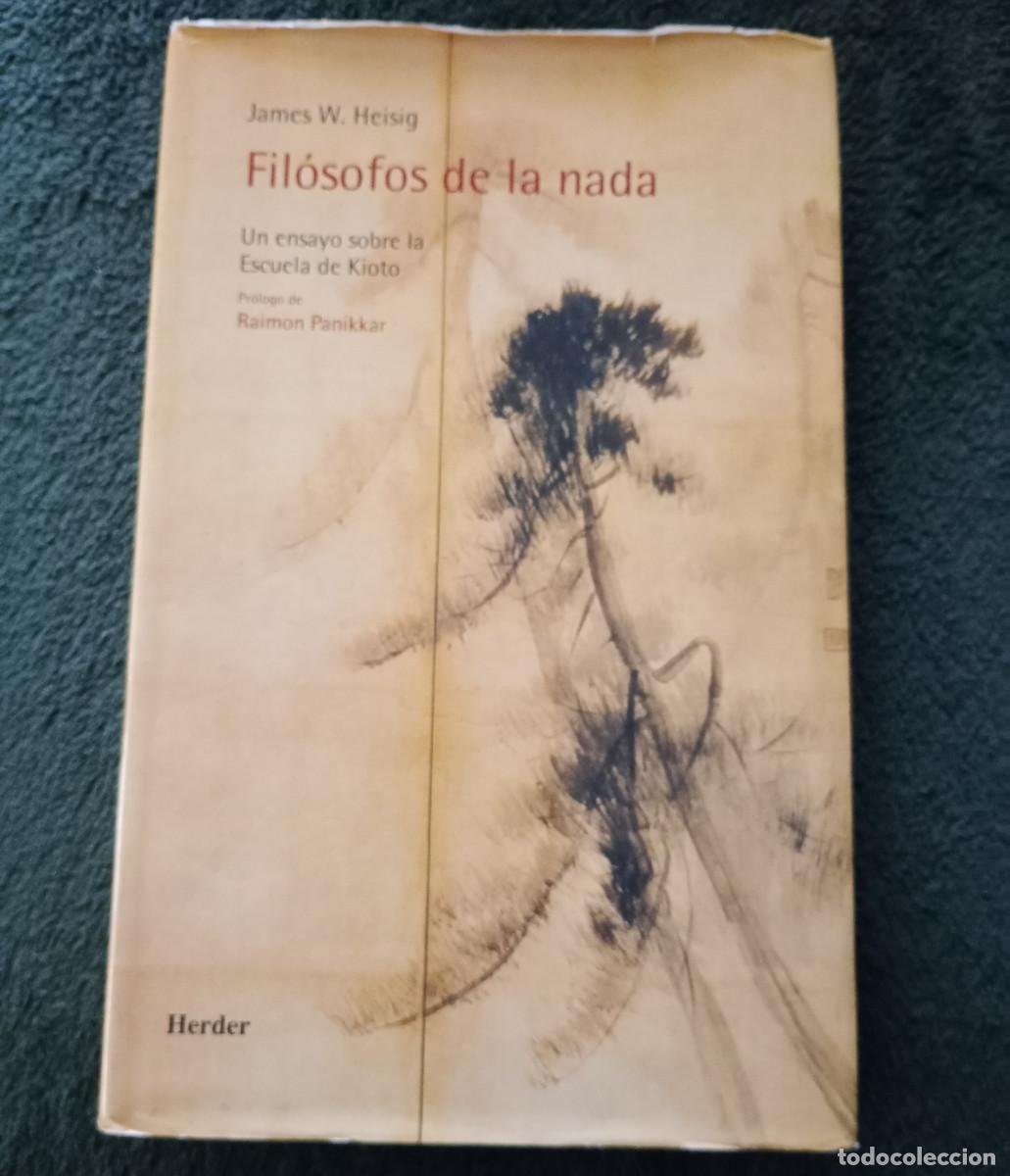 Libros de segunda mano: 'Fil&oacute;sofos de la nada: un ensayo sobre la Escuela de Kyoto', James W. Heisig (Herder, 2002)