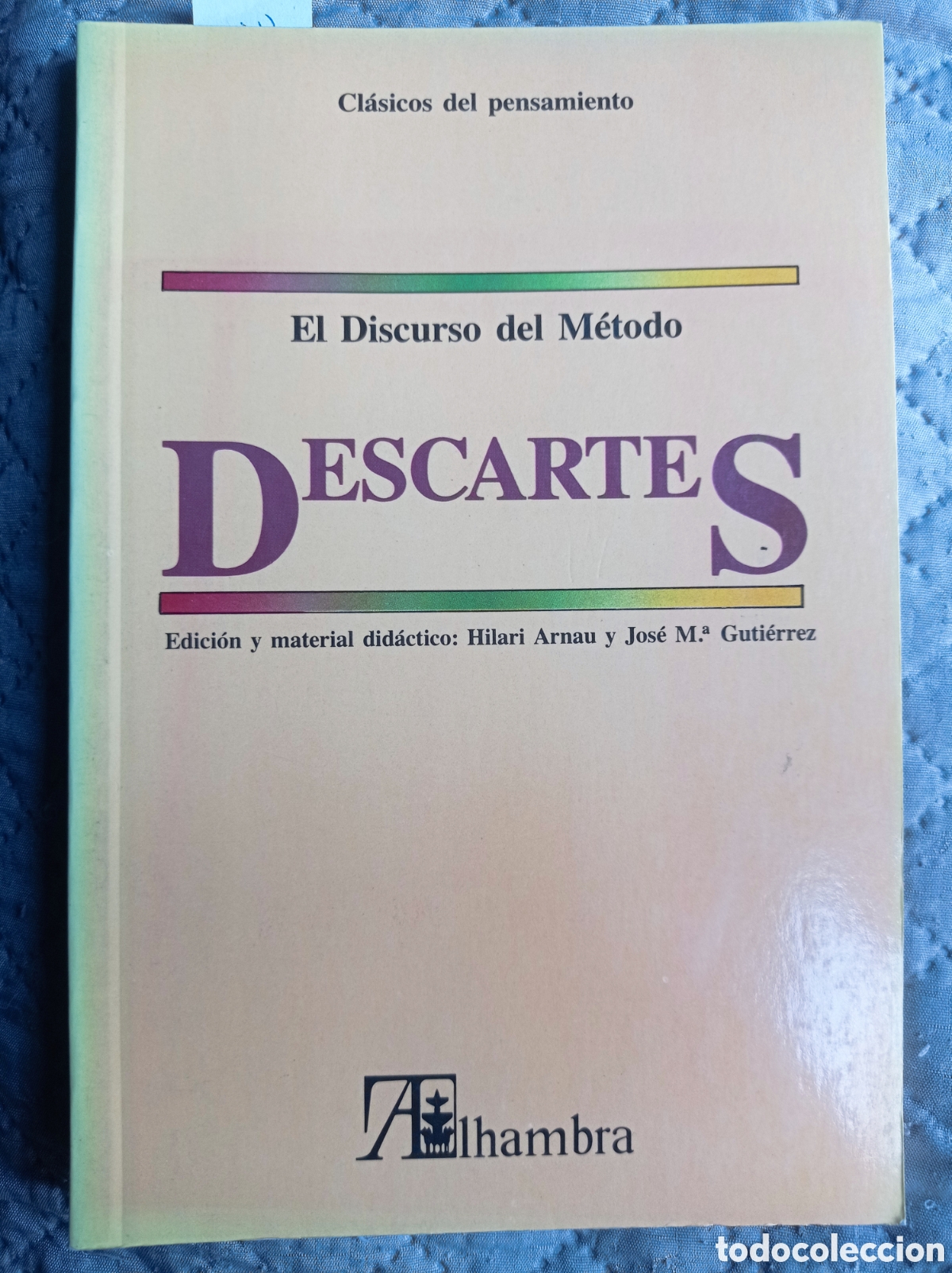 Libros de segunda mano: EL DISCURSO DEL M&Eacute;TODO. EDICI&Oacute;N DID&Aacute;CTICA COMENTADA.