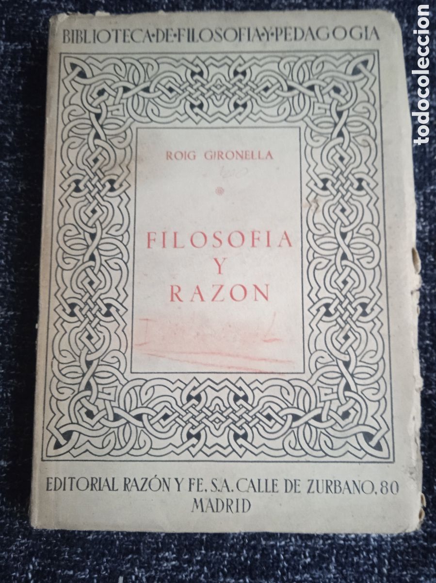 Libros de segunda mano: FILOSOFIA Y RAZON / ROIG GIRONELLA -ED. RAZ&Oacute;N Y FE