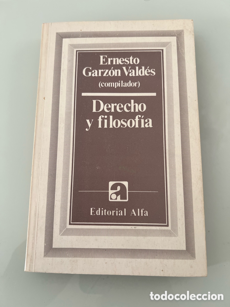 Libros de segunda mano: Derecho y Filosofia. Ernesto Garzon Valdes. Editorial Alfa. 1985
