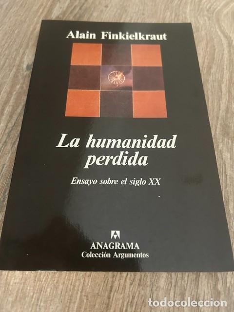 Libros de segunda mano: La humanidad perdida -Alain Finkielkraut-