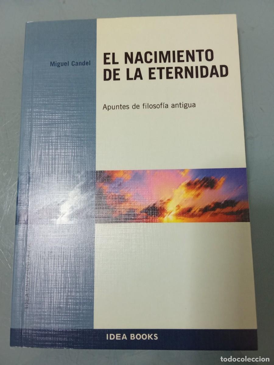 Libros de segunda mano: EL NACIMIENTO DE LA ETERNIDAD - Candel