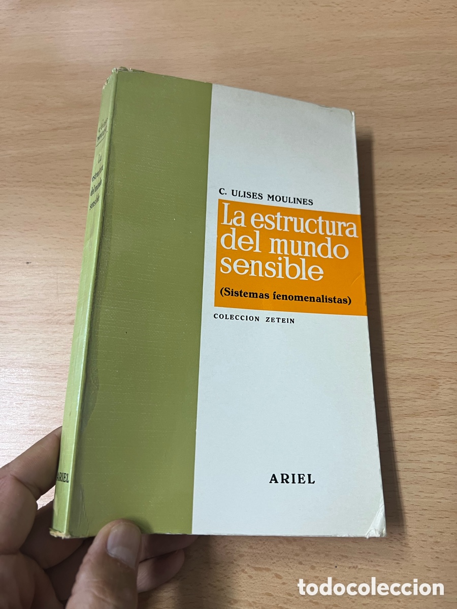 Libros de segunda mano: La estructura del mundo sensible. C. Ulises Moulines. Colecci&oacute;n Zetein Ariel 1&ordf; edici&oacute;n 1973